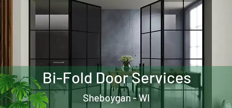  Bi-Fold Door Services Sheboygan - WI