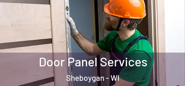 Door Panel Services Sheboygan - WI