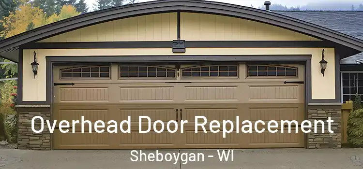  Overhead Door Replacement Sheboygan - WI