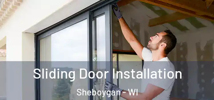  Sliding Door Installation Sheboygan - WI