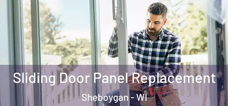  Sliding Door Panel Replacement Sheboygan - WI
